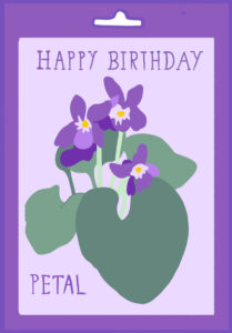 Violet card design - "Happy birthday Petal"